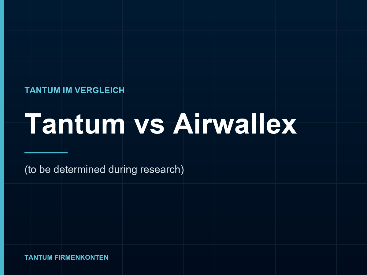 Tantum vs Airwallex: EWR-regulierte Konten